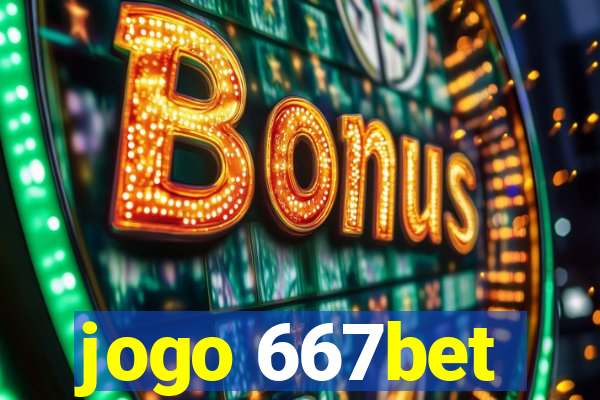 jogo 667bet